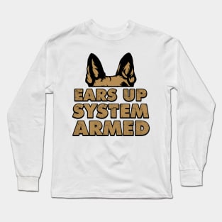 Ears Up System Armed German Shepherd Gift Long Sleeve T-Shirt